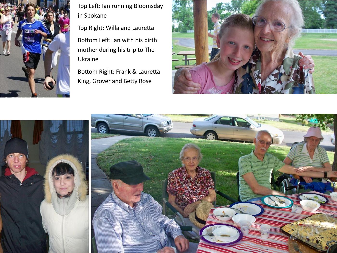 Photo from the 2011 Christmas letter: four photos. Top left: Ian running Bloomsday in Spokane. Top right: Willa and Lauretta. Bottom left: Ian with his birth mother during his trip to The Ukraine. Bottom right: Frank & Lauretta King, Grover and Betty Rose